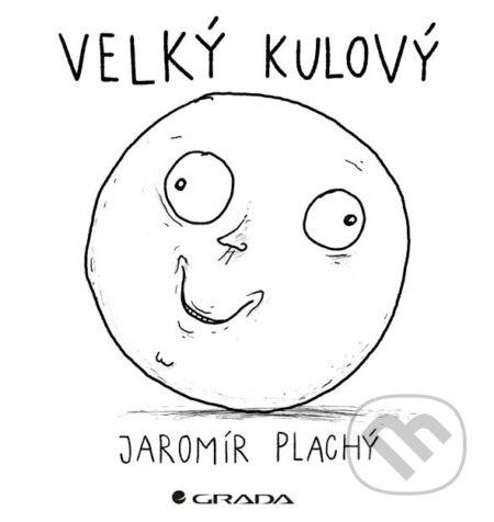 Kniha: Velký kulový (Jaromír Plachý). Grada, 2026