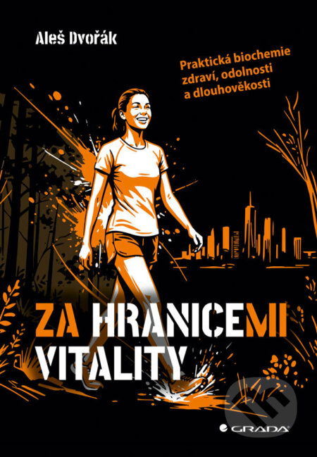 Kniha: Za hranicemi vitality (Aleš Dvořák). Grada, 2026