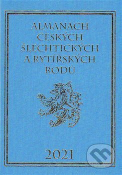 Almanach českých šlechtických a rytířských rodů 2021 - Karel Vavřínek, Miloslav Sýkora (ilustrácie), Zdeněk Vavřínek, 2014