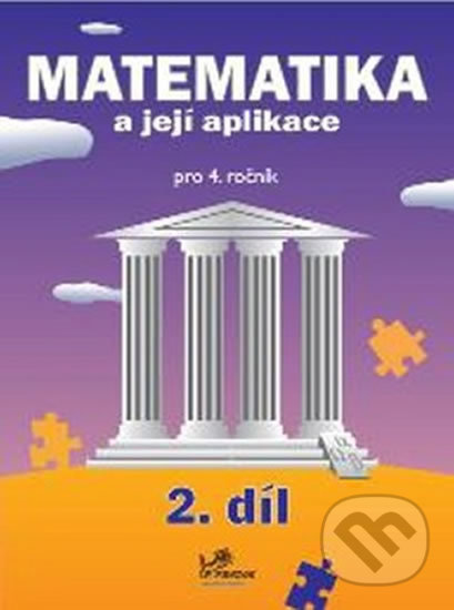 Matematika a její aplikace pro 4. ročník 2. díl - Hana Mikulenková, Prodos, 2008