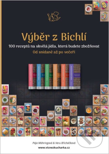 Kniha: Výběr z Bichlí (Veronika Břicháčková a Pavlína Mähringová). Víc než kuchařka, 2026