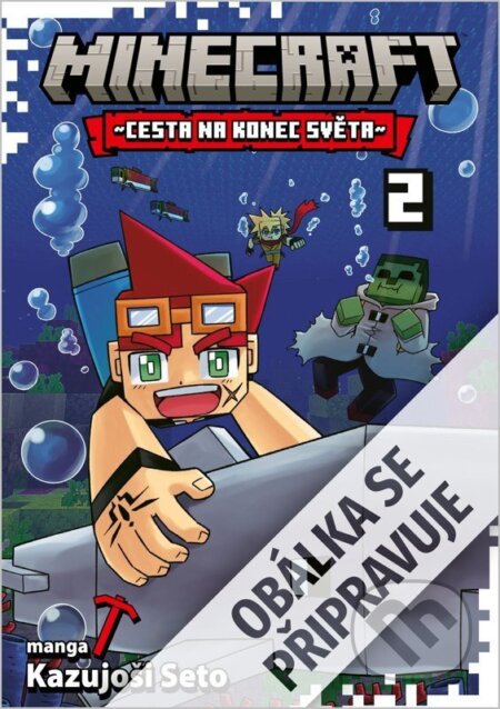 Kniha: Minecraft manga 2 - Cesta na konec světa (Kazuyoshi Seto). Crew, 2026