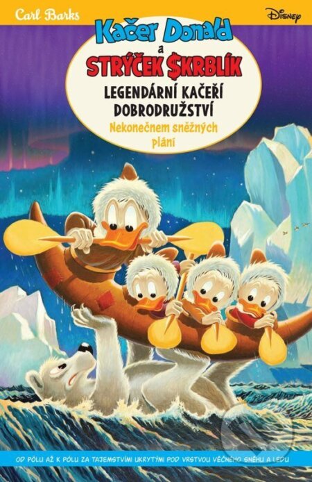 Kniha: Kačer Donald a strýček Skrblík: Legendární kačeří dobrodružství - Nekonečnem sněžných plání (Carl Barks). Crew, 2026