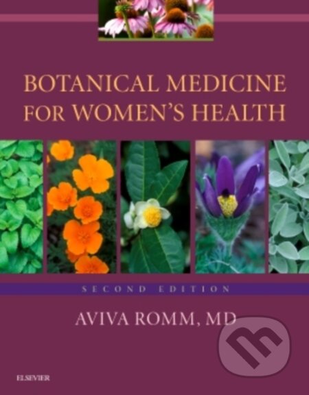 Kniha: Botanical Medicine for Women's Health (Aviva a M.D. Romm). Churchill Livingstone, 2017