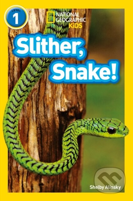 Kniha: Slither, Snake! (National Geographic Kids a Shelby Alinsky). Collins, 2017