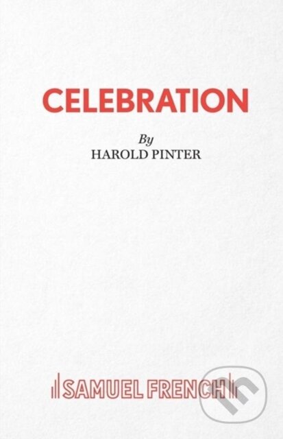 Kniha: Celebration (Harold Pinter). Samuel French, 2017