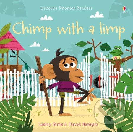 Kniha: Chimp with a Limp (Lesley Sims). Usborne, 2017