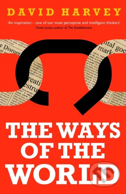 Kniha: The Ways of the World (David Harvey). Profile Books, 2017