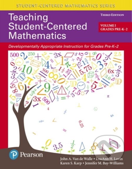 Kniha: Teaching Student-Centered Mathematics (Jennifer Bay-Williams, LouAnn Lovin, Karen Karp a John Van de Walle). Pearson, 2017