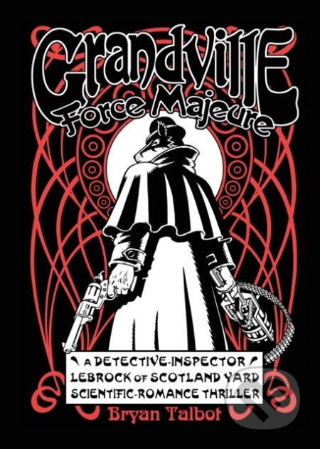 Kniha: Grandville Force Majeur (Bryan Talbot). Dark Horse, 2017