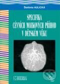 Kniha: Specifika cévích mozkových příhod v dětském věku (Aulická a Štefánia). Herba, 2026