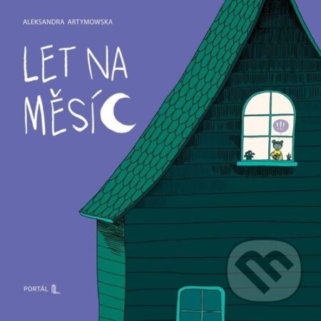 Kniha: Let na Měsíc (Aleksandra Artymowska). Portál, 2026