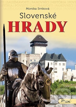 Kniha: Slovenské hrady (2.vyd.) (Monika Srnková). Foni book, 2026