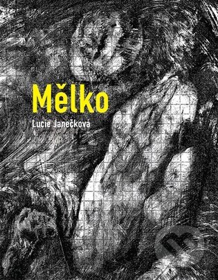 Kniha: Mělko (Lucie Janečková). Dobrý důvod, 2026