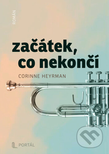 Kniha: Začátek, co nekončí (Portál). Portál, 2026