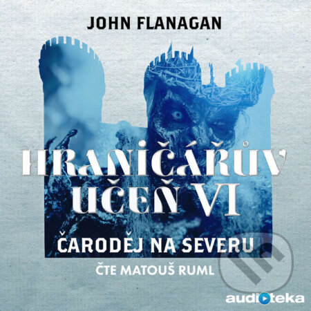 Audiokniha: Čaroděj na severu (John Flanagan). Témbr, 2018