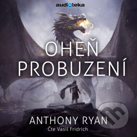Audiokniha: Oheň probuzení (Anthony Ryan). Témbr, 2019