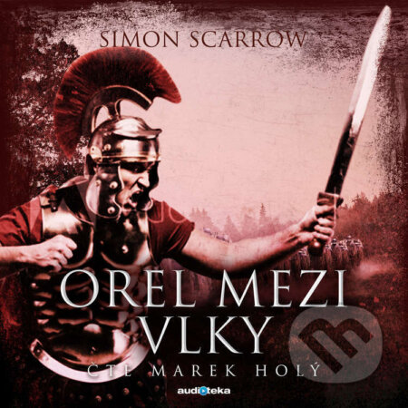 Audiokniha: Orel mezi vlky (Simon Scarrow). Témbr, 2017
