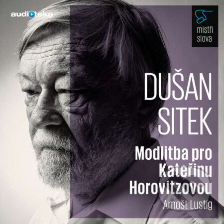 Audiokniha: Modlitba pro Kateřinu Horovitzovou - Mistři slova (Arnošt Lustig). Témbr, 2017