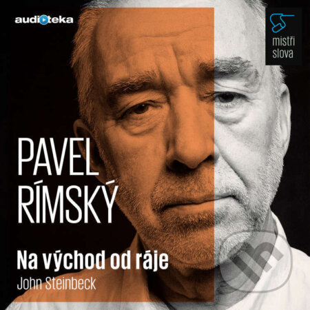 Audiokniha: Na východ od ráje - Mistři slova (John Steinbeck). Témbr, 2017