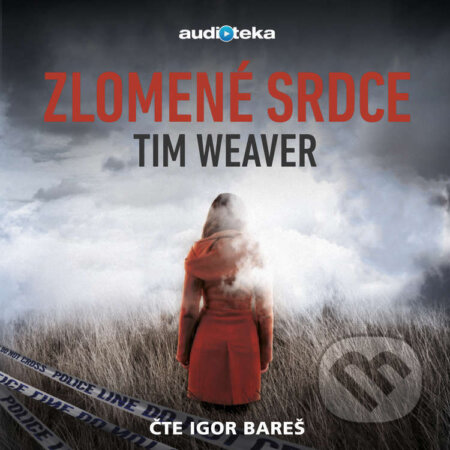 Audiokniha: Zlomené srdce (Tim Weaver). Témbr, 2018