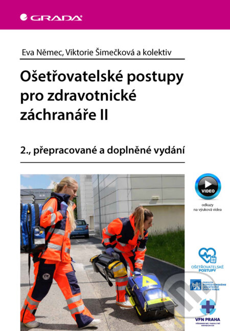 E-kniha: Ošetřovatelské postupy pro zdravotnické záchranáře II (Eva Němec, Viktorie Šimečková a kolektív). Grada, 2026