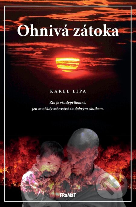 Kniha: Ohnivá zátoka (Karel Lipa). FRaMaT, 2026