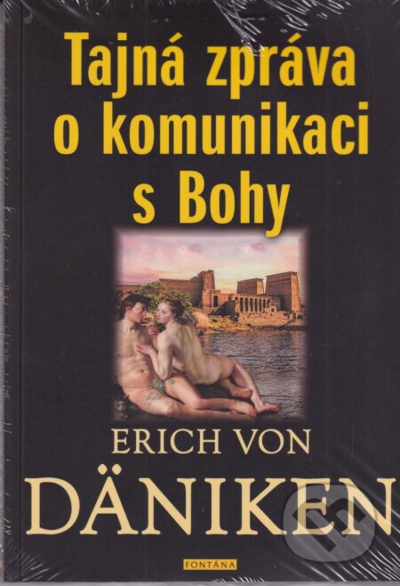 Kniha: Tajná zpráva o komunikaci s Bohy (Erich von Daniken). Fontána, 2026