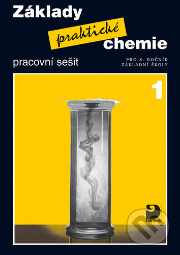 Kniha: Základy praktické chemie 1 Pracovní sešit (Pavel Beneš). Fortuna, 2026