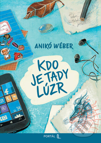 Kniha: Kdo je tady lúzr (Anikó Wéber). Portál, 2026