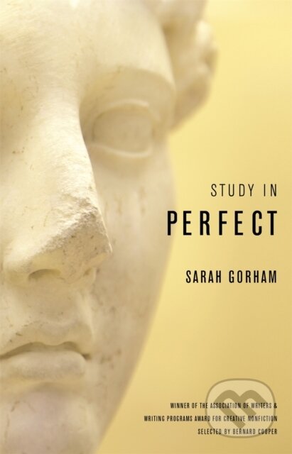 Kniha: Study in Perfect (Sarah Gorham). University of Georgia, 2017