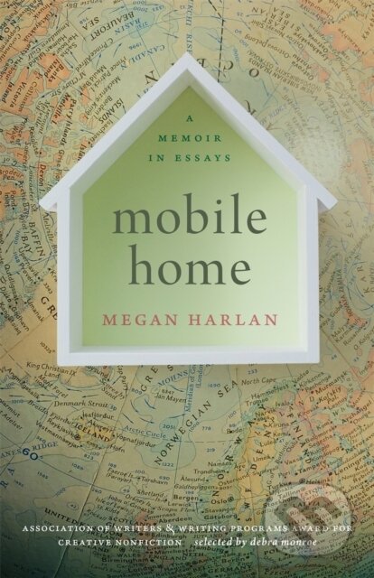 Kniha: Mobile Home (Megan Harlan). University of Georgia, 2020