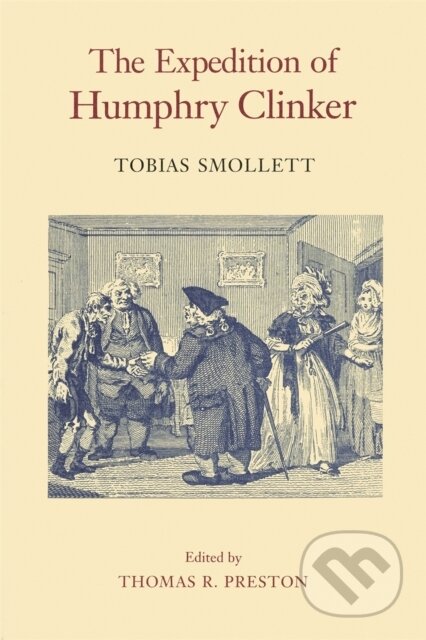 Kniha: The Expedition of Humphry Clinker (Tobias Smollett, O M a Jr. Brack). University of Georgia, 2017