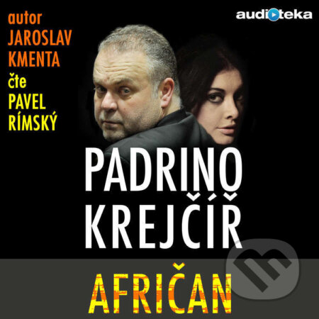 Audiokniha: Padrino Krejčíř - Afričan (Jaroslav Kmenta). Témbr, 2015