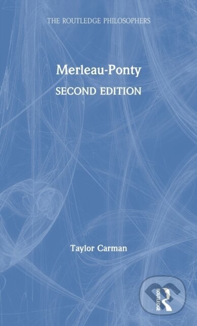 Kniha: Merleau-Ponty (Taylor Carman). Routledge, 2019