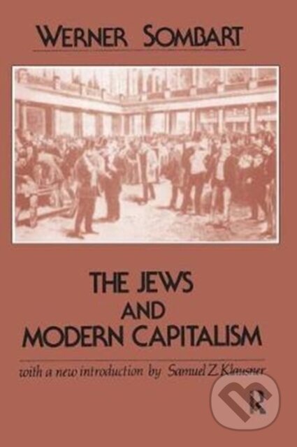 Kniha: The Jews and Modern Capitalism (Werner Sombart). Routledge, 2017