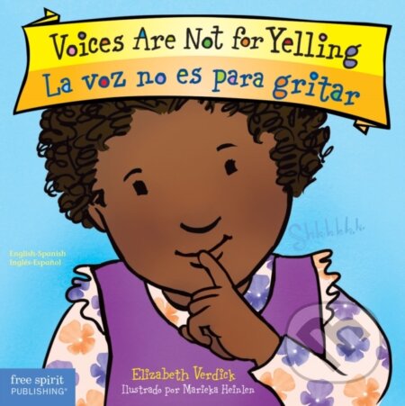 Kniha: Voices Are Not for Yelling / La voz no es para gritar Board Book (Elizabeth Verdick). , 2017