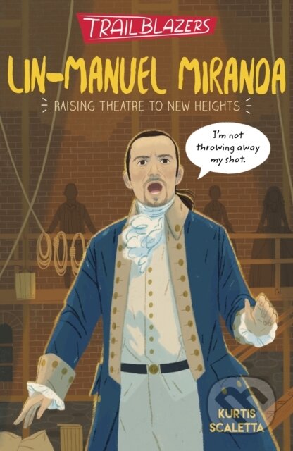 Kniha: Trailblazers: Lin-Manuel Miranda (Kurtis Scaletta). Little Tiger, 2021