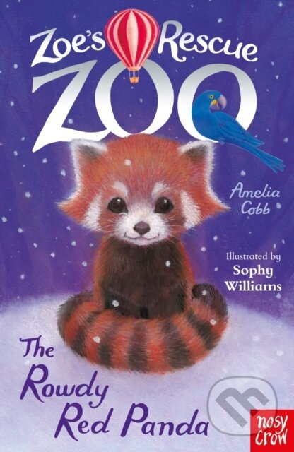 Kniha: Zoe's Rescue Zoo: The Rowdy Red Panda (Amelia Cobb). Nosy Crow, 2021