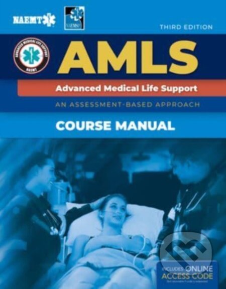 Kniha: AMLS: Advanced Medical Life Support (National Association of Emergency Medical Technicians). Jones and Bartlett, 2020