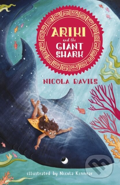 Kniha: Ariki and the Giant Shark (Nicola Davies). Walker books, 2018