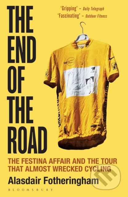 Kniha: The End of the Road (Alasdair Fotheringham). Bloomsbury, 2017