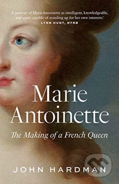 Kniha: Marie-Antoinette (John Hardman). Yale University Press, 2021