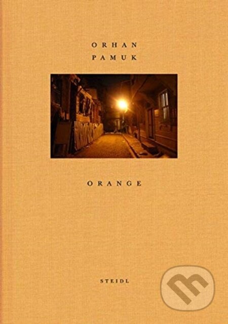 Kniha: Orhan Pamuk: Orange (Gerhard Steidl, Orhan Pamuk a Holger Feroudj). Steidl Verlag, 2020