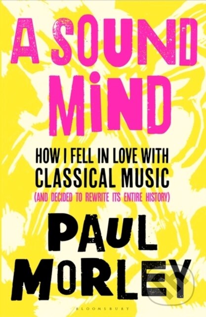 Kniha: A Sound Mind (Morley Paul Morley). Bloomsbury, 2020