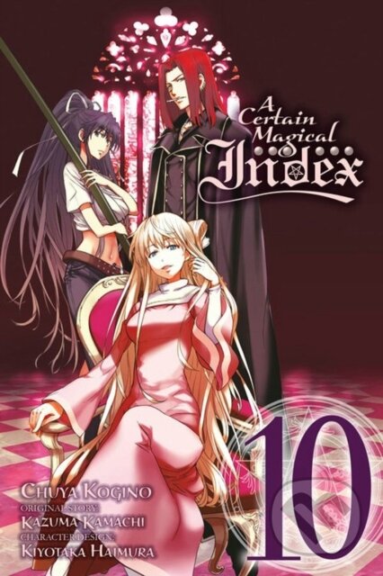 Kniha: A Certain Magical Index, Vol. 10 (Manga) (Chuya Kogino a Kazuma Kamachi). Yen Press, 2017
