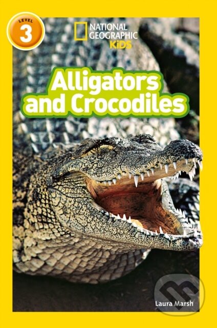 Kniha: Alligators and Crocodiles (Laura Marsh a National Geographic Kids). Collins, 2017