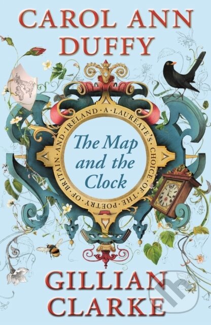 Kniha: The Map and the Clock (Carol Ann Duffy a Gillian Clarke). Faber and Faber, 2017