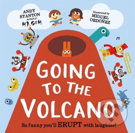 Kniha: Going to the Volcano (Andy Stanton). Hodder Children's Books, 2019