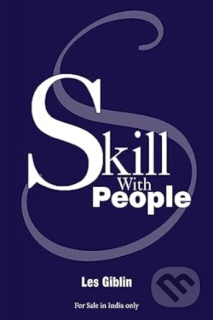 Kniha: Skill With People (Les Giblin). , 2017